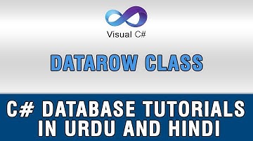 (3/9) C# DataSets and DataTable In Urdu - DataRow Class