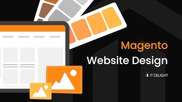 Magento Website Design Services | IT Delight