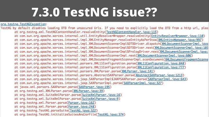 How To Solve- org.testng.TestNGException: TestNG by default disables loading DTD from unsecured Urls