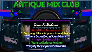 Antique Mix Club | Team Ladladeros Anthem | Battle Mix | Sound Check | Teknomix