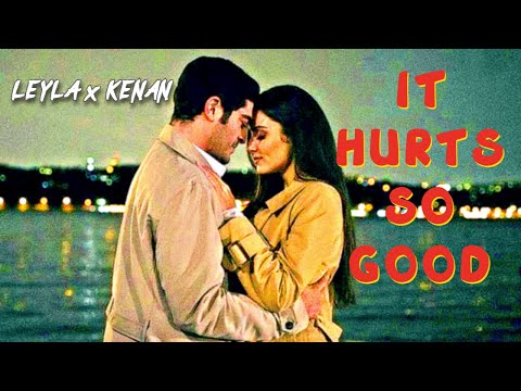 Leyla + Kenan - It hurts so good (Bambaşka Biri's edit)     #haymur #leylagediz  #bambaşkabiri #yt