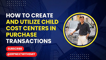 How to Create and Utilize Child Cost Centers in Purchase Transactions | ERPNext