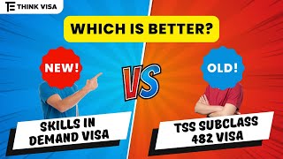 Skills in Demand Visa vs Temporary Skills Shortage Visa (SC 482)- Which is better?