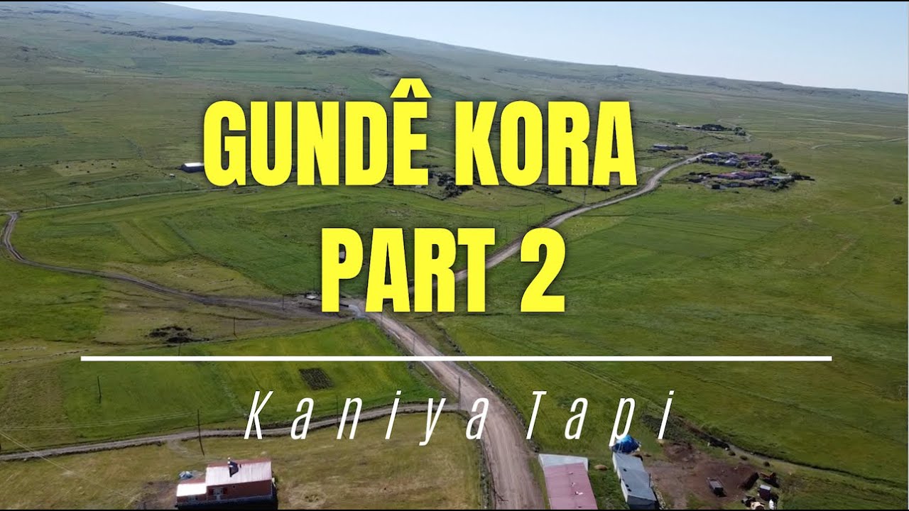 Ardahan - Gundê Kora | Bayramoglu Köyü | Kora Village - Part 2