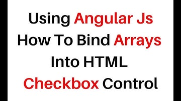 arrays bind into checkbox values using angular js 1.7.7