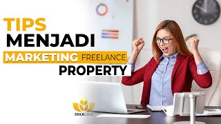 cara jadi marketing property freelance yang sukses