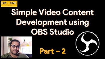 Video Content Development using OBS - Part 2