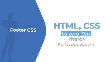CSS cho phần Footer - chân trang | Footer CSS