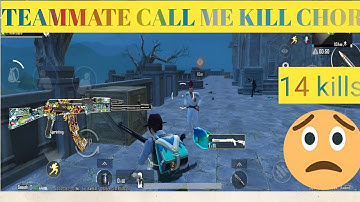 TEAMMATE CALL ME KILL CHOR  PUBG VIDEO 14 KILLS#pubgmobile #pubg 