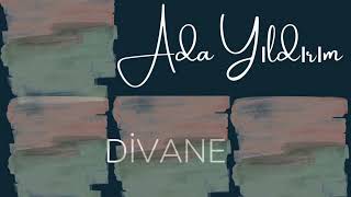 Ada Yıldırım - Divane