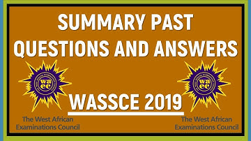 Summary Past Question | English Language | WASSCE 2019