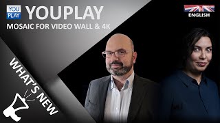 YOUPLAY - MOSAIC FOR VIDEO WALLS & 4K - ENG