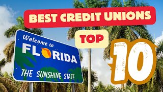 Best Florida Credit Unions to Join (Top 10 List)