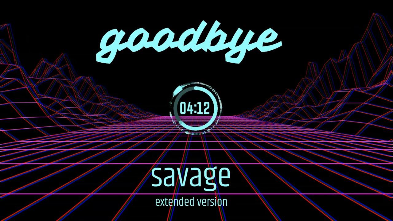 Саваж гудбай ремикс. Savage слушать. Savage goodbye. Саваж гудбай ремикс. Группа savage only you.