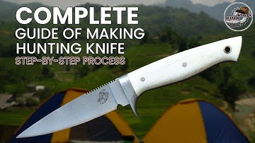 Complete Guide to Making a Hunting Knife  | Full Step-by-Step Process | Knives Ranch