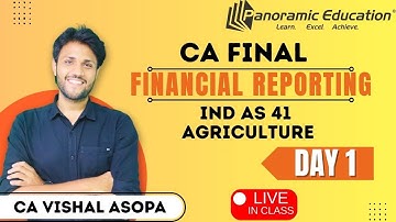 CA Final | Financial Reporting (FR) | IND AS 41 Agriculture | Day 1 | CA Vishal Asopa