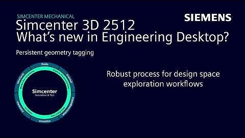 Simcenter 3D 2512 Engineering Desktop – Persistent geometry tagging