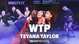 "WTP" - TEYANA TAYLOR | Janelle Ginestra Choreography | #IMMASPACE