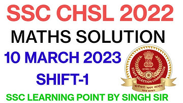 SSC CHSL 2022 (10 March, 2023. 1st shift) Maths Solution|| CHSL Solved Paper by Singh Sir.