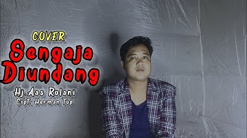 SENGAJA DIUNDANG - Hj. Aas Rolani COVER Agus Revanka
