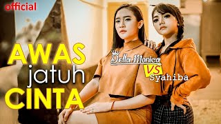 Syahiba Saufa VS Della Monica - AWAS JATUH CINTA | Cover