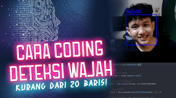 Cara Coding Deteksi Wajah Kurang Dari 20 Baris!