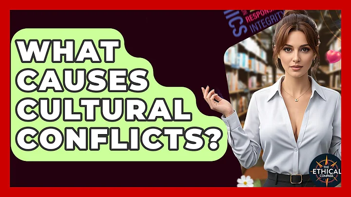 What Causes Cultural Conflicts? - The Ethical Compass