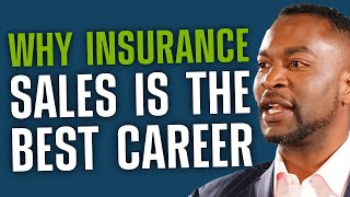 Why a Career in Life Insurance Sales is the Absolute Best Opportunity (with Ed Pritchett)