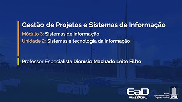 [UFMS Digital] Gestão de Projetos e Sistemas de Informação - Módulo 3 - Unidade 2