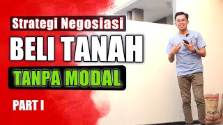 TIPS BELI TANAH, BISNIS PROPERTI TANPA MODAL