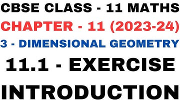 Introduction l Chapter 11 l Three Dimensional Geometry l Class 11th Maths l NEW NCERT 2023-24