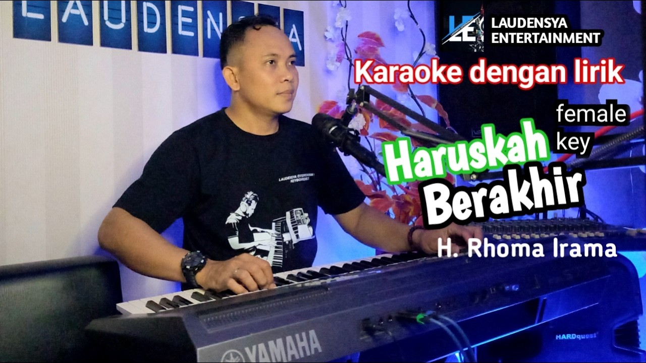 Haruskah Berakhir (Karaoke female key) H. Rhoma Irama | keyboard PSRS-770 by Laudensya Entertainment