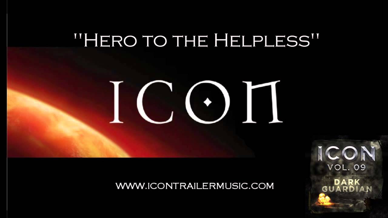 ICON Trailer Music - "Hero to the Helpless" Music Video