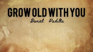 Daniel Padilla - Grow old with you | Lyrics