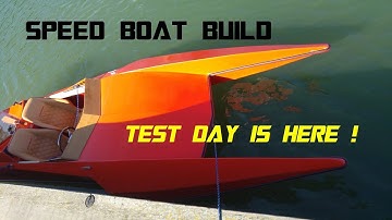 Speedboat build - test day has arrived!