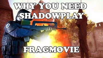 Why you need Shadowplay for CSGO (FRAGMOVIE)