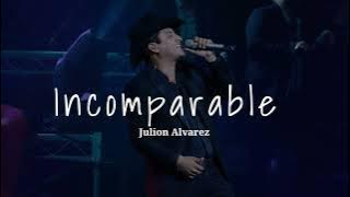 Incomparable - Julion Alvarez
