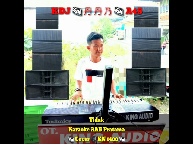 Tidak Karaoke AAB Pratama 🎹 Cover 🎧 KN 1400 🎹 class=