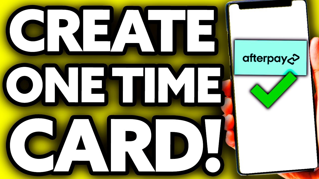 How To Create One Time Card on Afterpay? (2024) YouTube
