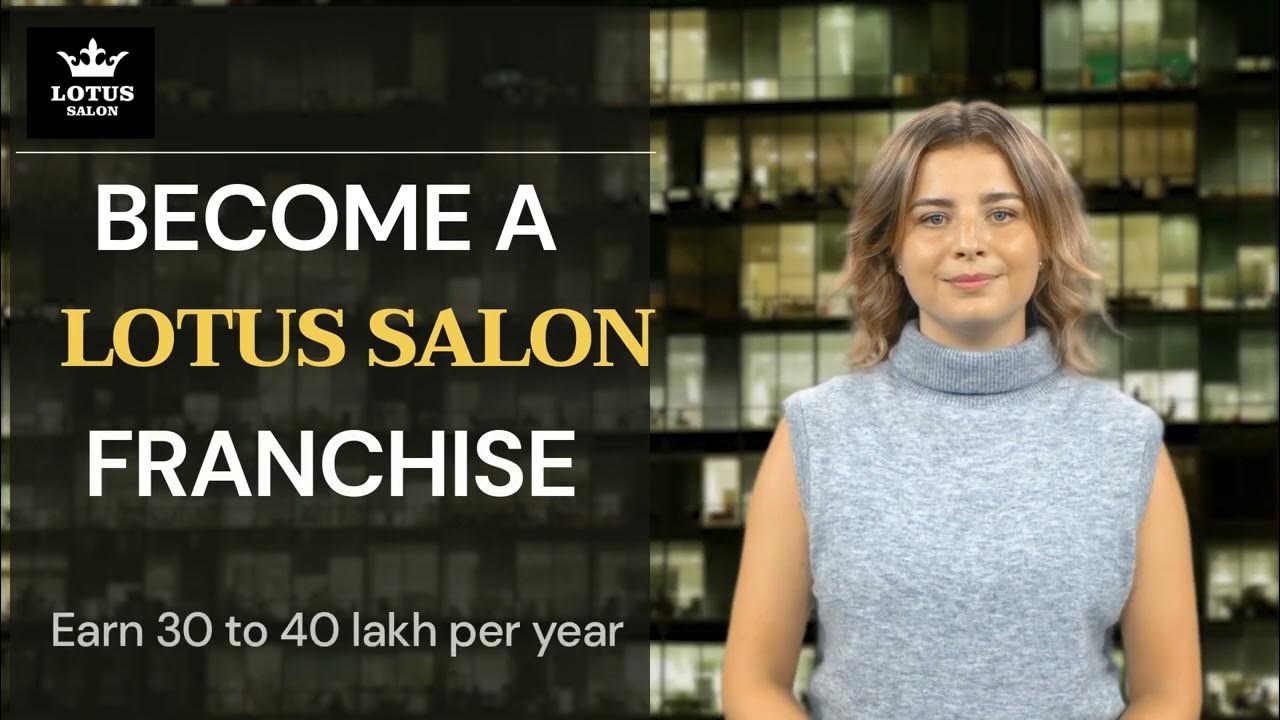 LOTUS SALON FRANCHISE IN INDIA YouTube