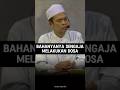 Bahayanya Sengaja Melakukan Dosa #uas #ustadabdussomad