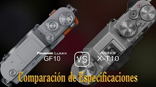 Panasonic Lumix GF10 vs. Fujifilm X-T10: Una Comparación de Especificaciones