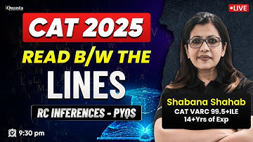Read Between the Lines: RC Inferences-PYQS with Shabana Ma’am | CAT 2025