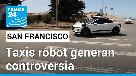 EE. UU.: preocupaciones de seguridad por los taxis sin conductor de San Francisco