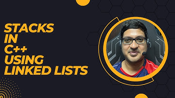 Stacks in C++ Using Linked Lists