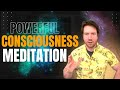 "Consciousness Is" | Guided Meditation | The Gateway to Enlightenment | Awakening | Enlightenment