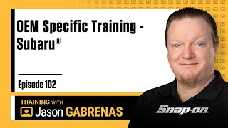 OEM Specific Training - Subaru® - Snap-on Live Training Episode 102 | Snap-on Diagnostics