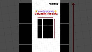 Cara Buat 9 Puzzle Feed IG Nyambung Anti Gagal
