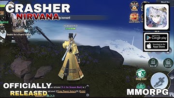 Crasher Nirvana Gameplay New MMORPG Officially Released For Android/ios 2023