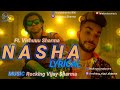 Nasha lyrical  the party anthem feat vishuuu sharma  rocking vijay sharma 2016  melonotes